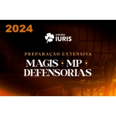 PREPARAÇÃO EXTENSIVA - MAGISTRATURA, MINISTÉRIO PÚBLICO E DEFENSORIA (Estudos Iuris 2024) - Promotor - Juiz - Defensor Público